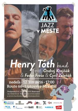 Henry Tóth band feat. Fedor Frešo & Ondrej Krajňák & Cyril Zeleňák, 12.6.2016 17:00