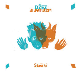 Džez a hrúza – Stačí ti 